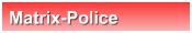 Matrix-Police